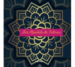 Fiori Mandala da Colorare: L'arte del mandala: Libro da colorare antistress per adulti con mandala decorativi. B0CHCSV6BV LIB...
